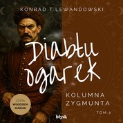 : Diabłu ogarek. Kolumna Zygmunta - audiobook