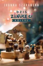 : Dziś zanucę ci kolędę - ebooki