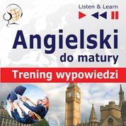 : Angielski Matura ustna. Trening wypowiedzi - audiokurs + ebook