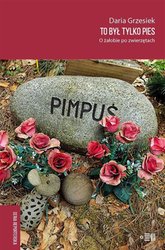 : To był tylko pies. O żałobie po zwierzętach - ebook