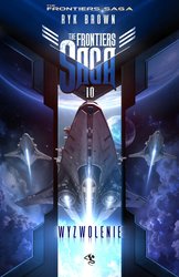 : The Frontiers Saga. Tom 10. Wyzwolenie - ebook