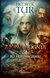 : Z Krwi i Ognia. Tom 2. Ku przeznaczeniu - ebook