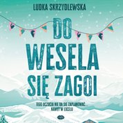 : Do wesela się zagoi - audiobook