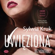 : Uwięziona. Bez kontroli - audiobook
