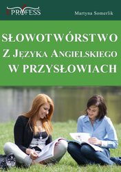 : Słowotwórstwo z Języka Angielskiego w Przysłowiach - ebook