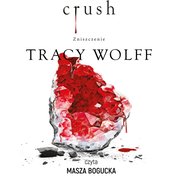 : Crush. Zniszczenie. Tom 2. - audiobook