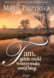 : Tam, gdzie rzeki wstrzymują swój bieg - ebook