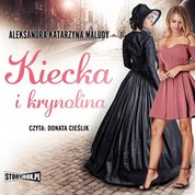: Kiecka i krynolina - audiobook