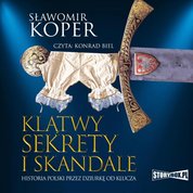 : Klątwy, sekrety i skandale. Historia Polski przez dziurkę od klucza - audiobooki