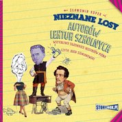: Nieznane losy autorów lektur szkolnych. Wstydliwe tajemnice mistrzów pióra - audiobooki
