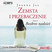 : Zemsta i przebaczenie. Tom 5. Bezkres nadziei - audiobooki