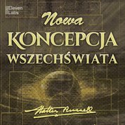 : Nowa Koncepcja Wszechświata - audiobooki