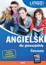 : Angielski dla gimnazjalisty. Ćwiczenia. eBook - ebook