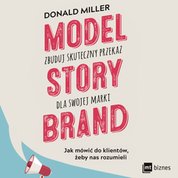 : Model StoryBrand - zbuduj skuteczny przekaz dla swojej marki - AUDIOBOOK