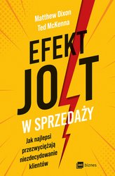: Efekt JOLT w sprzedaży. Jak najlepsi przezwyciężają niezdecydowanie klientów - ebook