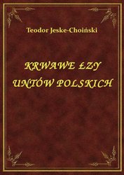 : Krwawe Łzy Untów Polskich - ebook