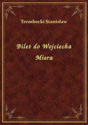 : Bilet do Wojciecha Miera - ebook