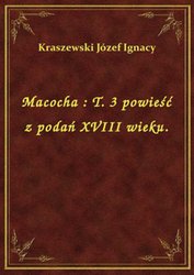 : Macocha : T. 3 powieść z podań XVIII wieku. - ebook