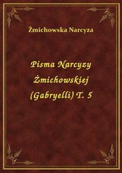 : Pisma Narcyzy Żmichowskiej (Gabryelli) T. 5 - ebook
