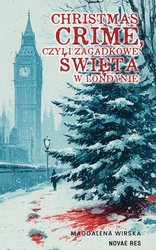 : Christmas Crime, czyli zagadkowe święta w Londynie - ebook