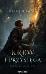 : Krew i Przysięga: Początek Nowej Ery - ebook