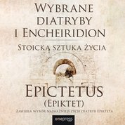 : Wybrane diatryby i Encheiridion. Stoicka sztuka życia - audiobook
