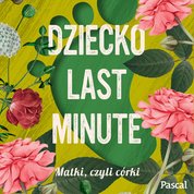: Dziecko Last Minunet - audiobook