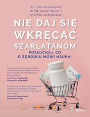 : Nie daj się wkręcać szarlatanom. Posłuchaj co o zdrowiu mówi nauka - ebook