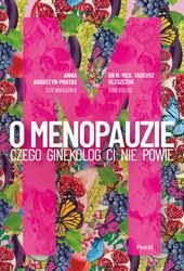 : O menopauzie. Czego ginekolog Ci nie powie - ebook