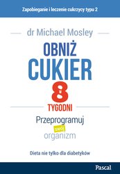 : Obniż cukier w 8 tygodni. Przeprogramuj swój organizm - ebook