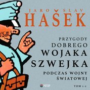 : Przygody dobrego wojaka Szwejka podczas wojny światowej. Tom 1-2 - audiobooki