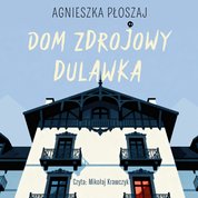 : Dom zdrojowy Dulawka - audiobook