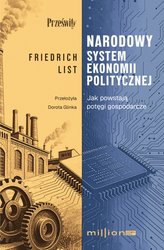 : Narodowy system ekonomii politycznej. Jak powstają potęgi gospodarcze - ebook