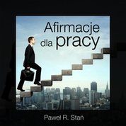 : Afirmacje dla pracy - audiobooki