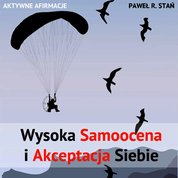 : Wysoka Samoocena i Akceptacja Siebie - audiobook