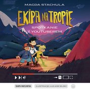 : Ekipa na Tropie. Spotkanie z Youtuberem - audiobook