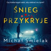 : Śnieg przykryje - audiobook