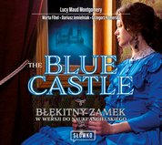 : The Blue Castle Błękitny Zamek w wersji do nauki angielskiego - audiobook
