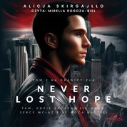 : Never Lost Hope. Tom 2. Na granicy zła - audiobook