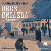 : Obce gniazda. Tom 1. Porzucony - audiobook