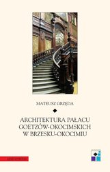 : Architektura Pałacu Goetzów-Okocimskich w Brzesku-Okocimiu - ebook