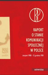: Raport o stanie komunikacji społecznej w Polsce, sierpień 1980-13 grudnia 1981 - ebook