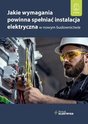 : Jakie wymagania powinna spełniać instalacja elektryczna w nowym budownictwie? - ebooki
