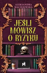 : Jeśli mówisz o ryzyku - ebook