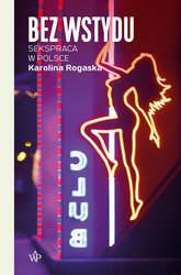 : Bez wstydu. Sekspraca w Polsce - ebooki