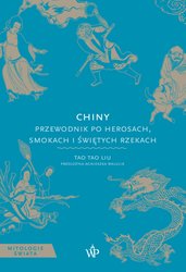 : Chiny. Przewodnik po herosach, smokach i świętych rzekach - ebook
