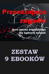 : 9 ebooków: Przerażające zagadki. Kurs języka angielskiego dla żądnych wrażeń - ebooki