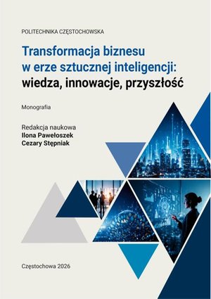 Transformacja biznesu w erze sztucznej inteligencji: wiedza, innowacje, przyszłość – ebook